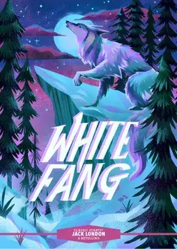 Classic Starts®: White Fang. Reissue, Hardback/Jack London