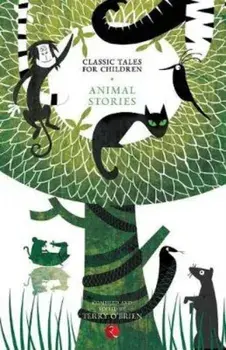 Classic Tales for Children. Animal Stories, Paperback/Terry O'Brien