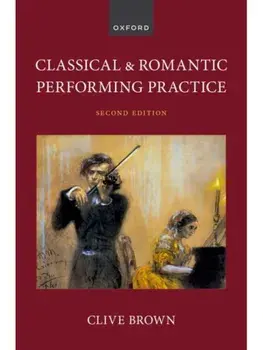 Classical and Romantic Performing Practice. 2 Revised edition, Paperback/***