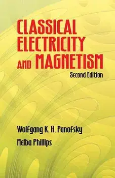 Classical Electricity and Magnetism, Paperback/Wolfgang K. H. Panofsky