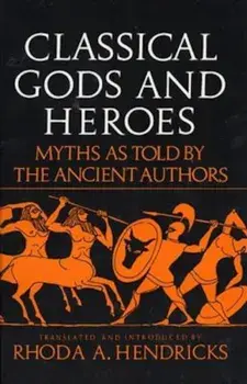 Classical Gods Heroe, Paperback/Rhoda Hendricks