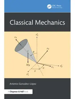 Classical Mechanics, Paperback/Artemio Gonzalez–Lopez