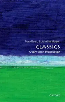 Classics: A Very Short Introduction, Paperback/Mary Beard