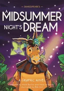 Classics in Graphics: Shakespeare's A Midsummer Night's Dream. A Graphic Novel, Paperback/Steve Skidmore