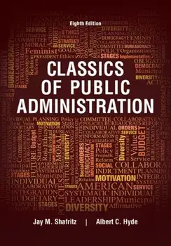 Classics of Public Administration. 8 ed, Paperback/Albert (The Brookings Institution) Hyde