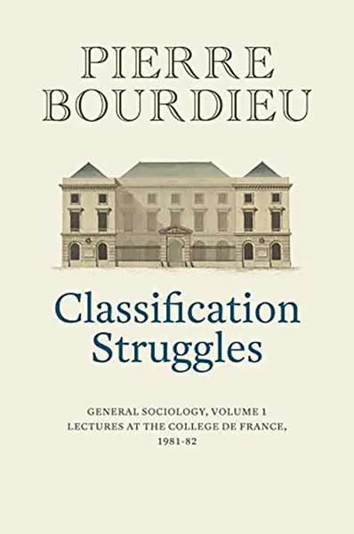 Classification Struggles | Pierre Bourdieu