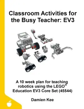 Classroom Activities for the Busy Teacher: Ev3, Paperback/Damien Kee