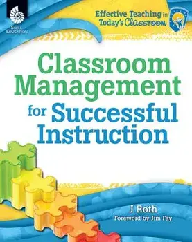 Classroom Management for Successful Instruction, Paperback/J. Thomas Roth