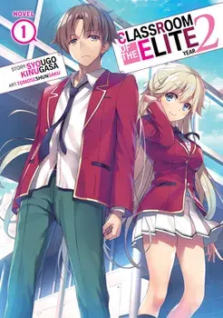 Classroom of the Elite: Year 2 (Light Novel) Vol. 1, Paperback/Syougo Kinugasa