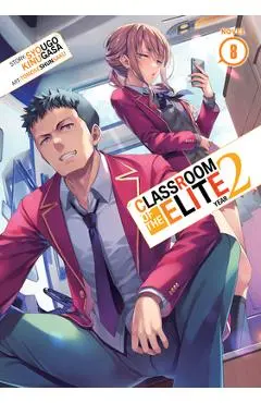 Classroom of the Elite: Year 2 (Light Novel) Vol. 8 - Syougo Kinugasa