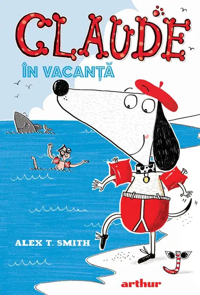 Claude #2: Claude în vacanță - Alex T. Smith