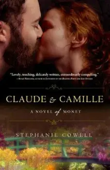 Claude & Camille: A Novel of Monet, Paperback/Stephanie Cowell