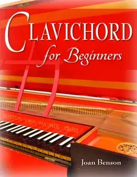 Clavichord for Beginners, Paperback/Joan Benson