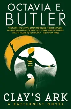 Clay's Ark, Paperback/Octavia E. Butler