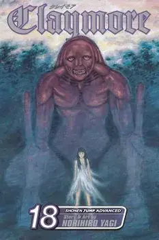 Claymore, Volume 18, Paperback/Norihiro Yagi
