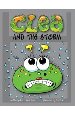 Clea and the Storm - Linda Rae Schaal