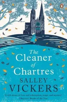 Cleaner of Chartres, Paperback/Salley Vickers