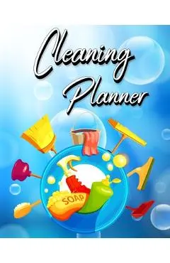 Cleaning Planner: Year, Monthly, Zone, Daily, Weekly Routines for Flylady's Control Journal for Home Management - Millie Zoes