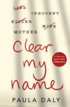 Clear My Name, Hardback/Paula Daly