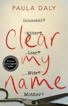 Clear My Name, Paperback/Paula Daly
