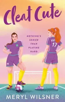 Cleat Cute, Paperback/Meryl Wilsner