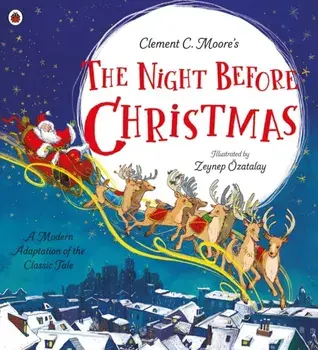 Clement C. Moore's The Night Before Christmas. A Modern Adaptation of the Classic Tale, Paperback/Libby Walden