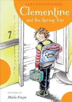 Clementine and the Spring Trip, Paperback/Sara Pennypacker
