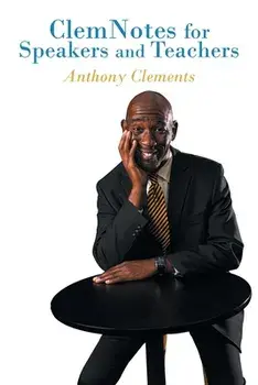 ClemNotes for Speakers and Teachers, Paperback/Anthony Clements