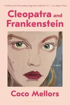 Cleopatra and Frankenstein, Paperback/Coco Mellors