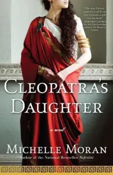 Cleopatra's Daughter, Paperback/Michelle Moran