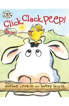 Click, Clack, Peep! - Doreen Cronin