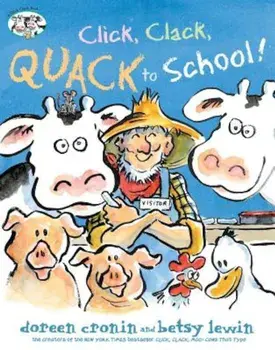 Click, Clack, Quack to School!, Hardcover/Doreen Cronin