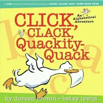 Click, Clack, Quackity-Quack: An Alphabetical Adventure, Hardcover/Doreen Cronin