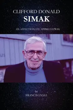 Clifford Donald Simak - An Affectionate Appreciation, Paperback/Francis Lyall