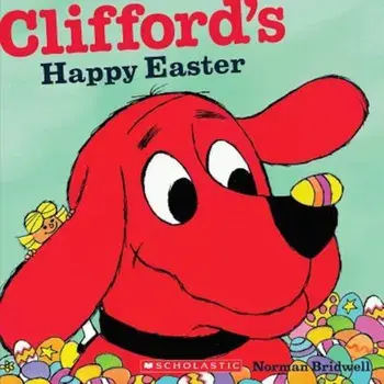 Clifford's Happy Easter, Paperback/Norman Bridwell