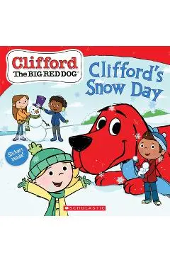 Clifford's Snow Day (Clifford the Big Red Dog Storybook) - Reika Chan
