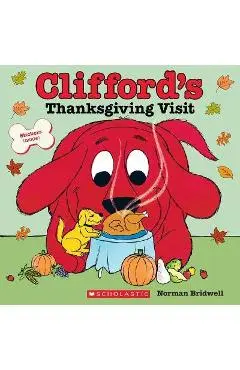 Clifford's Thanksgiving Visit (Classic Storybook) - Norman Bridwell