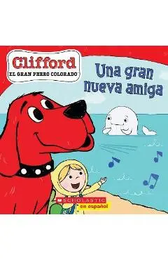 Clifford: Una Gran Nueva Amiga (Big New Friend) - Norman Bridwell