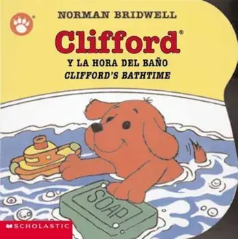 Clifford y la Hora del Bano/Clifford's Bathtime, Hardcover/Norman Bridwell