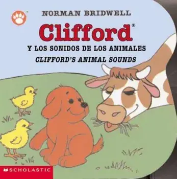 Clifford y los Sonidos de los Animales/Clifford's Animal Sounds, Hardcover/Norman Bridwell