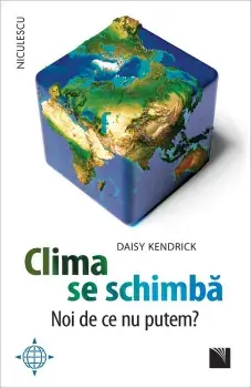 Clima se schimba. Noi de ce nu putem?/Daisy Kendrick