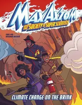 Climate Change on the Brink. A Max Axiom Super Scientist Adventure, Paperback/Carol Kim