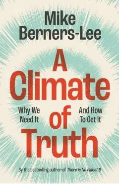 Climate of Truth - Mike (lancaster University) Berners-lee