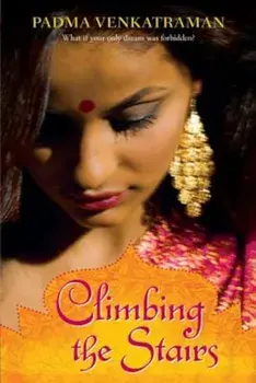Climbing the Stairs, Paperback/Padma Venkatraman