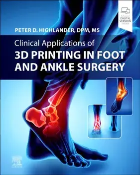 Clinical Applications of 3D Printing in Foot and Ankle Surgery, Hardback/***