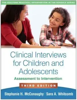 Clinical Interviews for Children and Adolescents, Third Edition: Assessment to Intervention, Paperback/Stephanie H. McConaughy