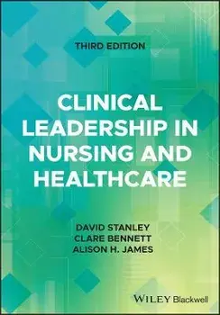 Clinical Leadership in Nursing and Healthcare 3rd Edition, Paperback/D Stanley
