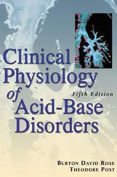 Clinical Physiology of Acid-Base and Electrolyte Disorders, Paperback (5th Ed.)/Burton David Rose