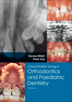 Clinical Problem Solving in Dentistry: Orthodontics and Paediatric Dentistry, Paperback/Peter, PhD, FDS Paeds RCS Eng, FRCD Canada, Dr. Day