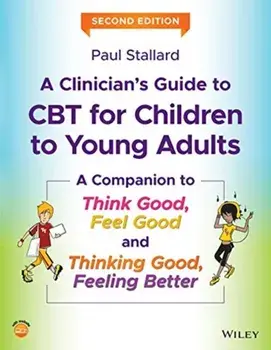 Clinician's Guide to CBT for Children to Young Adults, Paperback/Paul Stallard